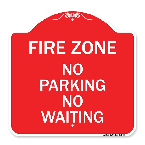 Signmission Fire Zone No Parking No Waiting, Red & White Aluminum Architectural Sign, 18" x 18", RW-1818-23970 A-DES-RW-1818-23970 - main